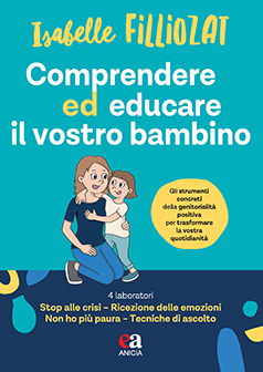 Comprendere ed educare i vostri figli