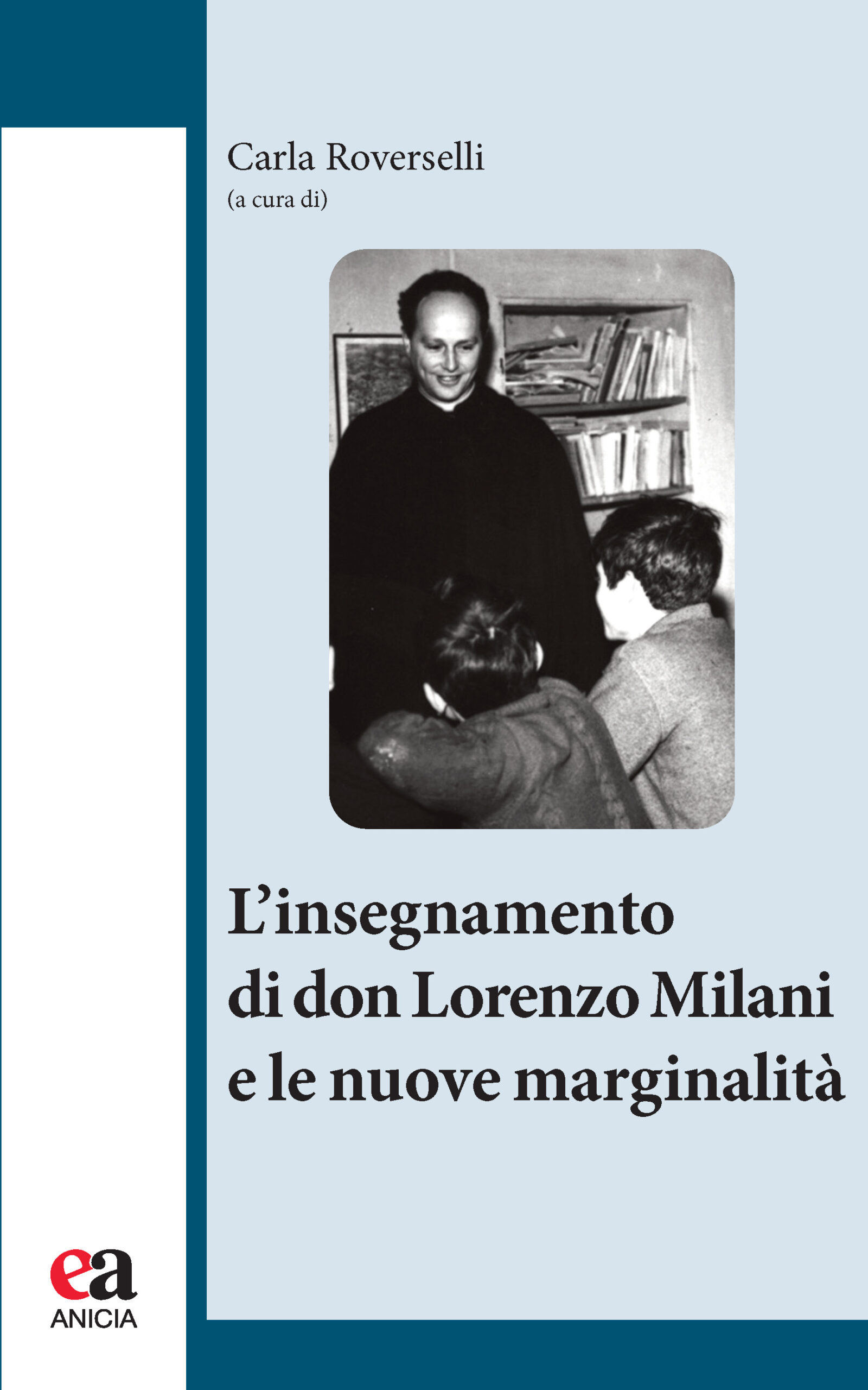 L’insegnamento di don Lorenzo Milani e le nuove marginalità